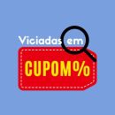 Viciadas em Cupom 🛍️