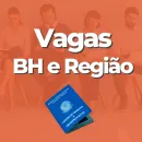 VAGAS DE EMPREGO BH E REGIÃO METROPOLITA